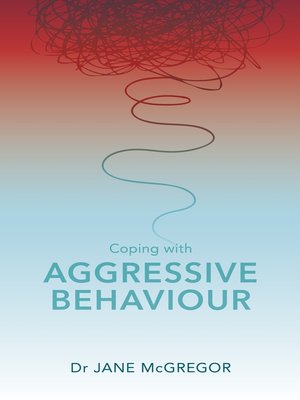 cover image of Coping with Aggressive Behaviour